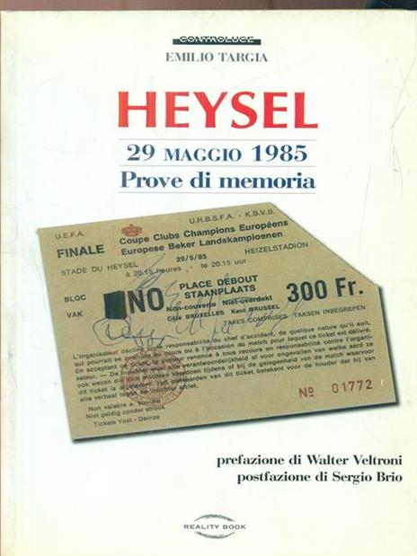 Heysel 29 maggio 1985. Prove di memoria - Emilio Targia - 2