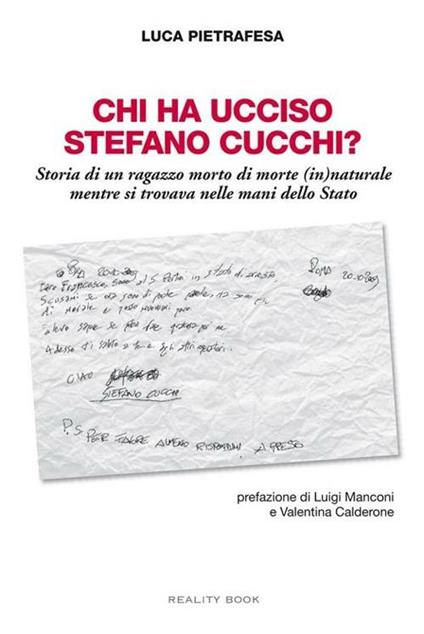 Chi ha ucciso Stefano Cucchi? Storia di un ragazzo morto di morte (in)naturale, mentre si trovava nelle mani dello Stato - Luca Pietrafesa - copertina