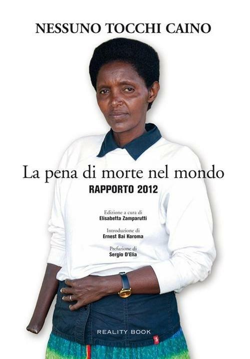 La pena di morte nel mondo. Rapporto 2012 - Nessuno tocchi Caino - copertina