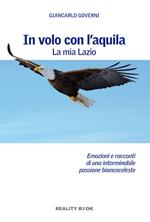 In volo con l'aquila. La mia Lazio