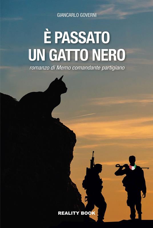 È passato un gatto nero. Il romanzo di Memo comandante partigiano - Giancarlo Governi - copertina