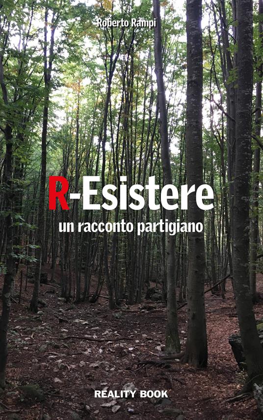 R-Esistere. Un racconto partigiano - Roberto Rampi - copertina