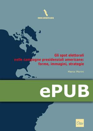 Gli spot elettorali nelle campagne presidenziali americane: forme,  immagini, strategie - Morini, Marco - Ebook - EPUB2 con DRMFREE | IBS