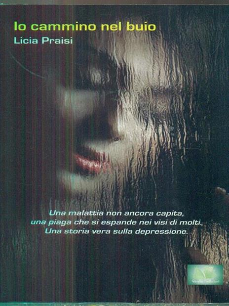 Io cammino nel buio - Licia Praisi - 5