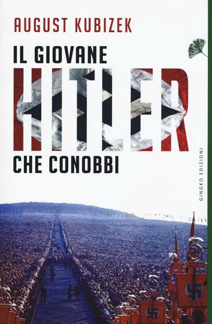 Il giovane Hitler che conobbi - August Kubizek - copertina