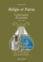 Religio et patria. Cent'anni di storia 1908-2008