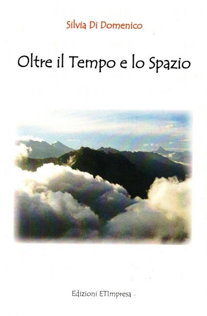 Oltre il tempo e lo spazio - Silvia Di Domenico - copertina