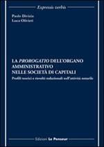 La prorogatio dell'organo amministrativo nelle società di capitali. Profili teorici e risvolti redazionali nell'attività notarile