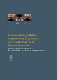 L' etnomusicologia italiana a sessanta anni dalla nascita del CNSMP (1948-2008). Atti del Convegno (Roma, 13-15 novembre 2008) - copertina