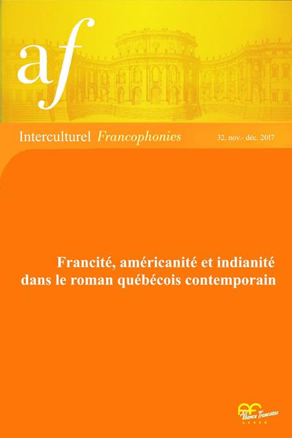Francité, américanité et indianité dans le roman québécois contemporain - copertina