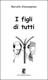 I figli di tutti - Marcello Stancampiano - copertina