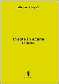 L'isola in scena. La Sicilia - Giovanni Isgrò - copertina