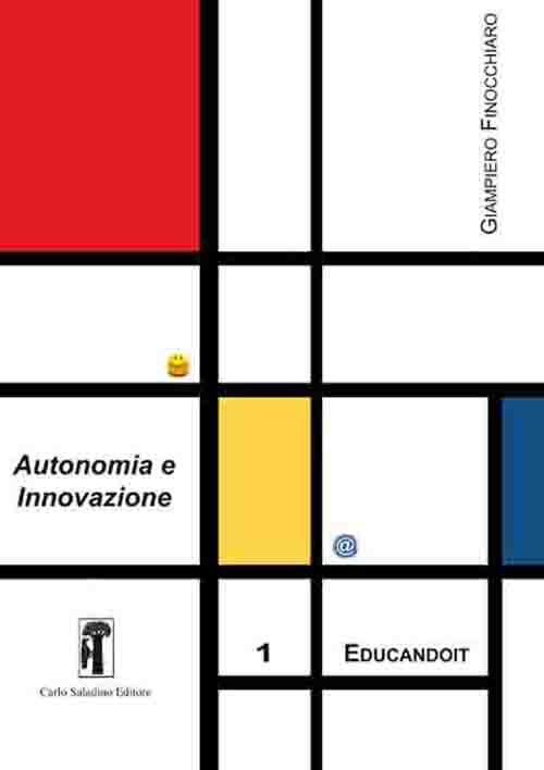 Autonomia e innovazione. Prosposte e riflessioni per la scuola media - Giampiero Finocchiaro - copertina