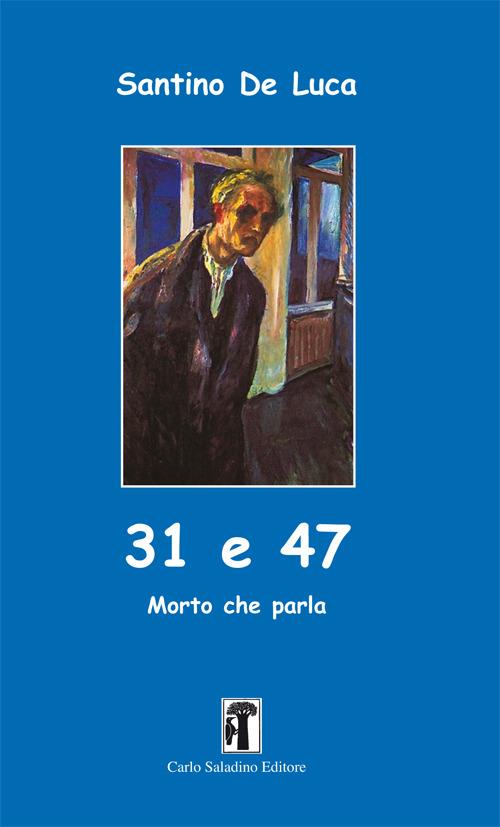 31 e 47. Morto che parla - Santino De Luca - copertina