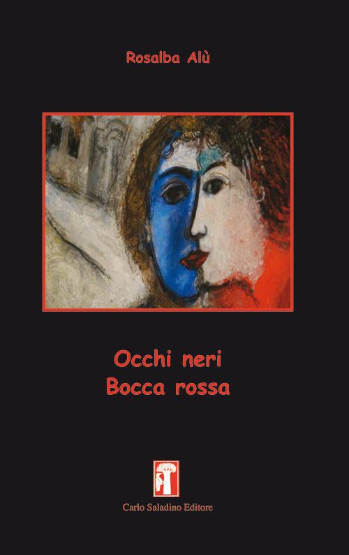 Occhi neri bocca rossa - Rosalba Alù - copertina