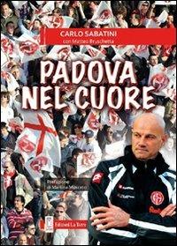 Padova nel cuore - Carlo Sabatini,Matteo Bruschetta - copertina