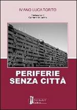 Periferie senza città