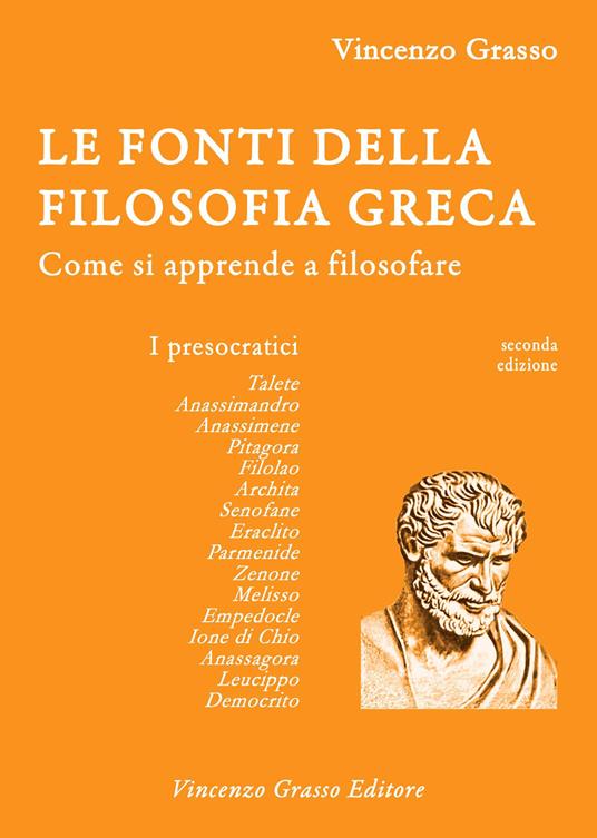 Le fonti della filosofia greca. Come si apprende a filosofare: i presocratici - Vincenzo Grasso - copertina