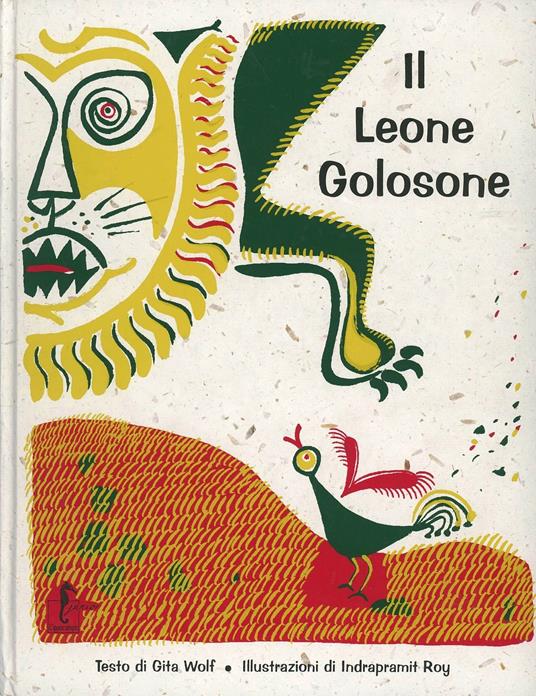 Il leone golosone. Ediz. illustrata - Gita Wolf,Indrapramit Roy - copertina