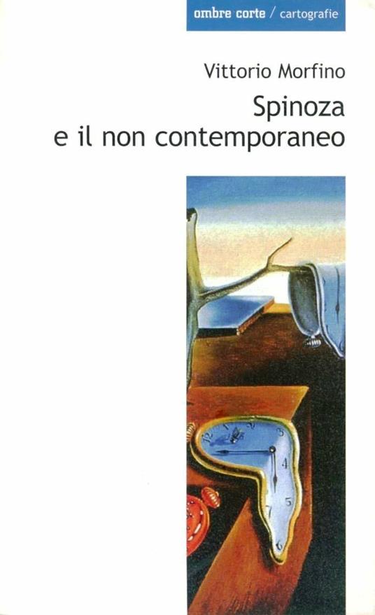 Spinoza e il non contemporaneo - Vittorio Morfino - copertina