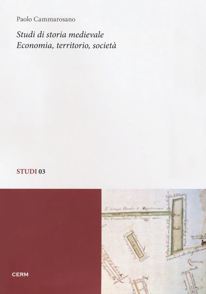 Studi di storia medievale. Economia, territorio, società - Paolo Cammarosano - copertina