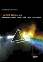 I cristalli della Regia. Anghelopoulos, De Santis, Kovacs, Olivier, Rocha, Rosi, Tarkovskij. Ediz. illustrata