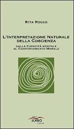 L'interpetazione naturale della coscienza dalla capacità mentale al comportamento morale