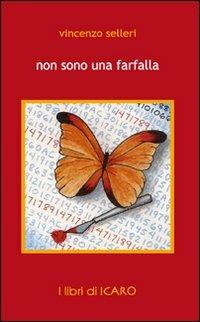 Non sono una farfalla - Vincenzo Selleri - copertina