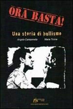 Ora basta! Una storia di bullismo