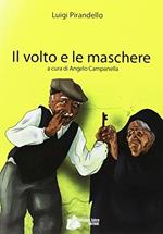 Il volto e le maschere