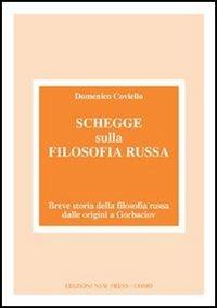 Schegge sulla filosofia russa. Breve storia della filosofia russa dalle origini a Gorbaciov - Domenico Coviello - copertina