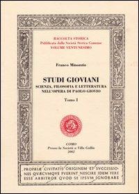 Studi gioviani. Scienza, filosofia e letteratura nell'opera di Paolo Giovio. Vol. 1 - Franco Minonzio - copertina