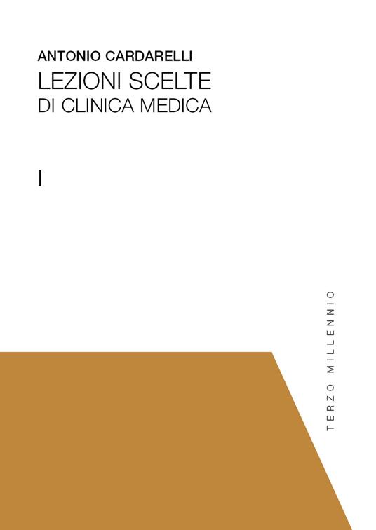 Lezioni scelte di clinica medica. Vol. 1 - Antonio Cardarelli - copertina