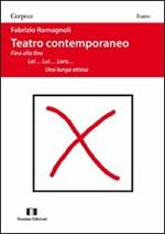 Teatro contemporaneo. Fino alla fine. Lei... lui... loro... Una lunga attesa