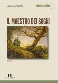 Il maestro dei sogni - Fabrizio Sandrini - copertina