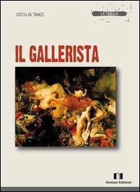 Il gallerista - Cecilia Tanzi - copertina