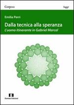 Dalla tecnica alla speranza. L'uomo itinerante in Gabriel Marcel