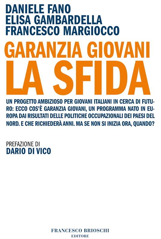 Garanzia Giovani. La sfida - Daniele Fano,Elisa Gambardella,Francesco Margiocco - ebook