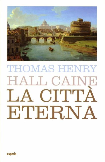 La città eterna - Hall Caine - copertina