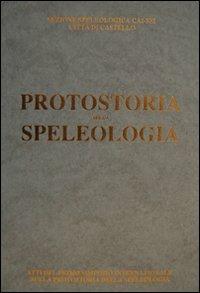 Protostoria della speologia. Atti del convegno internazionale (Città di Castello, settembre 1991) - copertina