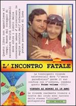 L' incontro fatale