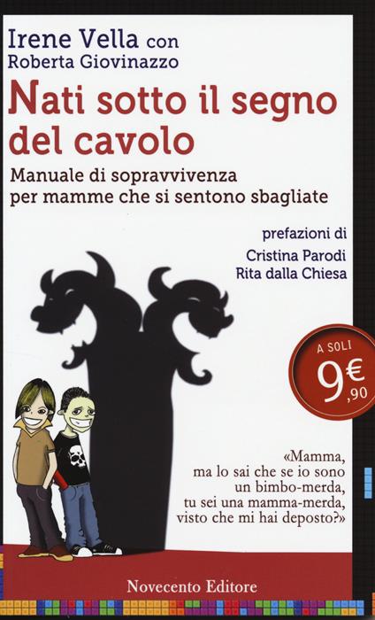 Nati sotto il segno del cavolo. Manuale di sopravvivenza per mamme che si sentono sbagliate - Irene Vella,Roberta Giovinazzo - copertina