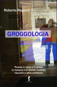 Groggologia - Roberto Roganti - copertina