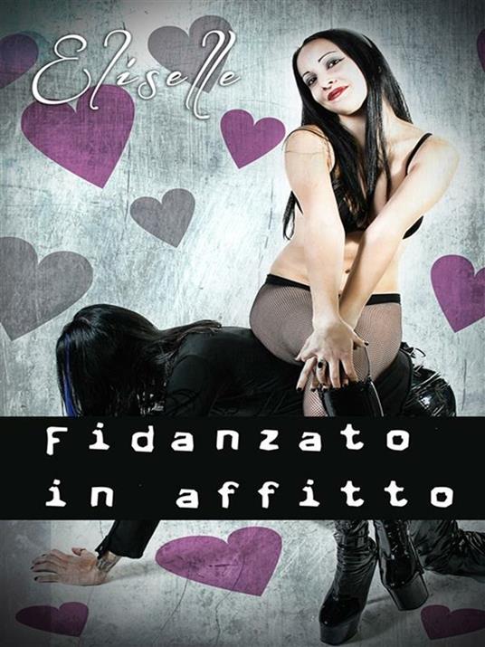 Fidanzata in affitto - Eliselle - ebook