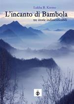 L' incanto di Bambola. Un indimenticabile racconto