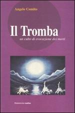 Il Tromba. Un culto di evocazione dei morti