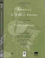 Armilla e amico infido. Commedie inedite di Curzo Inghirami. Ediz. multilingue