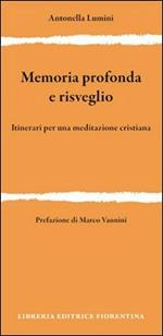 Memoria profonda e risveglio. Itinerari per una meditazione cristiana