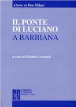 Il ponte di Luciano a Barbiana