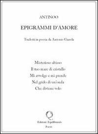 Epigrammi d'amore - Antinoo,Antonio Giarola - copertina